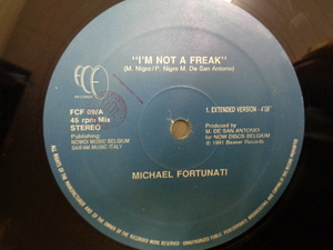 MICHAEL FORTUNATI/I'M NOT A FREAK/4636　Hi NRG