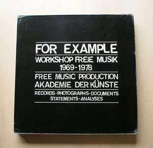 For Example | Workshop Freie Musik 1969-1978 (FMP_3LP+Book_ed.600)