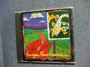 CD★Ways to Travel/マイケル・リノ・ハレル　ドブロ　フィドル　Michael Reno Harrell 　輸入盤★8枚まで同梱送料160円