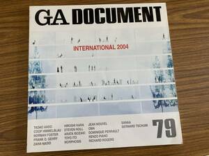 ＧＡ　ＤＯＣＵＭＥＮＴ(７９) 世界の建築-ＩＮＴＥＲＮＡＴＩＯＮＡＬ　２００４ 世界の建築　/野01