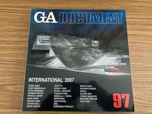 GA DOCUMENT97 GAドキュメント97／GA INTERNATIONAL 2007 世界の建築　/野01