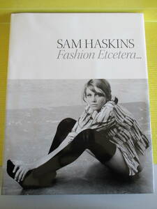 写真集 SAM HASKINS Fashion Etcetera... サム・ハスキンス