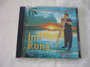 CD　アンデス発　Inti Runa / Llaquiruna Vol.Ⅲ　　海外盤　解説書なし