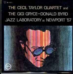 プロモ！国内盤LP！MONO盤 The Cecil Taylor Quartet And The Gigi Gryce-Donald Byrd Jazz Laboratory / At Newport '57【Verve MI-1071】