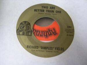 ●SOUL45●RICHARD ”DIMPLES” FIELDS/TWO ARE BETTER THAN ONE