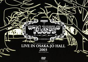 ７４ｅｒｓ　ＬＩＶＥ　ＩＮ　ＯＳＡＫＡ－ＪＯ　ＨＡＬＬ　２００３／ポルノグラフィティ