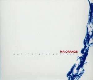 ＲＡＤＩＯＳＴＡＴＩＣＡＣＴＩＶＩＴＹ／ＭＲ．ＯＲＡＮＧＥ