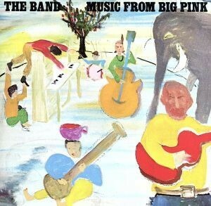 【輸入盤】Ｍｕｓｉｃ　Ｆｒｏｍ　Ｂｉｇ　Ｐｉｎｋ／ザ・バンド