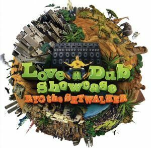 Ｌｏｖｅ－ａ－Ｄｕｂ　Ｓｈｏｗｃａｓｅ（ＤＶＤ付）／ＲＹＯ　ｔｈｅ　ＳＫＹＷＡＬＫＥＲ