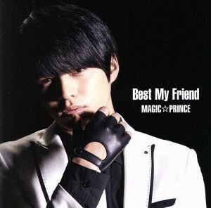 Ｂｅｓｔ　Ｍｙ　Ｆｒｉｅｎｄ（初回限定“永田薫”盤）／ＭＡＧ！Ｃ☆ＰＲＩＮＣＥ