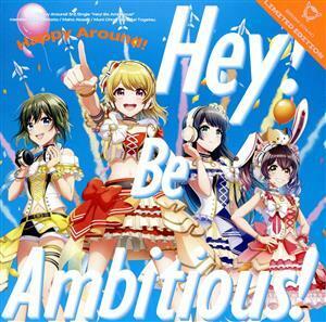 Ｄ４ＤＪ：Ｈｅｙ！　Ｂｅ　Ａｍｂｉｔｉｏｕｓ！（生産限定盤）（Ｂｌｕ－ｒａｙ　Ｄｉｓｃ付）／Ｈａｐｐｙ　Ａｒｏｕｎｄ！