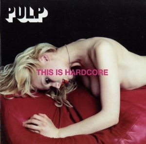 【輸入盤】Ｔｈｉｓ　Ｉｓ　Ｈａｒｄｃｏｒｅ／パルプ