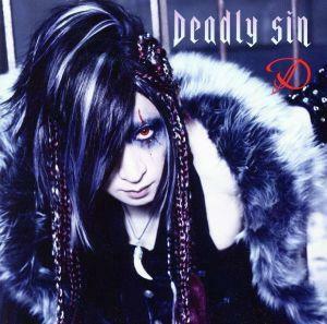 Ｄｅａｄｌｙ　ｓｉｎ（ＴＹＰＥ－Ａ）（ＤＶＤ付）／Ｄ