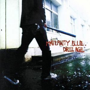 ＤＲＩＬＬ　ＡＧＥ／ＭＡＴＥＲＮＩＴＹ　ＢＬＵＥ