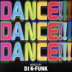 Ｄａｎｃｅ！Ｄａｎｃｅ！！Ｄａｎｃｅ！！！　２０１４　Ｍｉｘｅｄ　ｂｙ　ＤＪ　Ｋ－ｆｕｎｋ／（オムニバス）