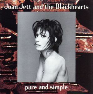 【輸入盤】Ｐｕｒｅ　＆　Ｓｉｍｐｌｅ／ジョーン・ジェット＆ザ・ブラックハーツ