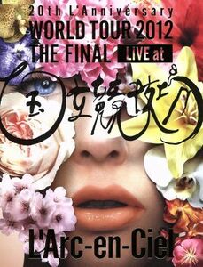 ２０ｔｈ　Ｌ’Ａｎｎｉｖｅｒｓａｒｙ　ＷＯＲＬＤ　ＴＯＵＲ　２０１２　ＴＨＥ　ＦＩＮＡＬ　ＬＩＶＥ　ａｔ　国立競技場（初回生産限定