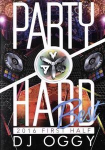 ＡＶ８　Ｐａｒｔｙ　Ｈａｒｄ　Ｂｅｓｔ　２０１６　Ｆｉｒｓｔ　Ｈａｌｆ／ＤＪ　ＯＧＧＹ