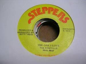 ●Reggae45●FONTELLS/THE ONE I LOVE●STEPPERS