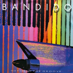 Bandido - Get Into The Groove