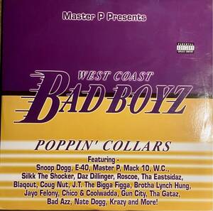 V.A. - West Coast Bad Boyz - Poppin' Collars MASTER P E-4O SUGA T ROSCOE & BAD AZZ Mack 10 Tha Eastsidaz Fingazz Timbaland Snoop