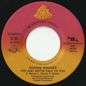 Donnie Weaver I've Just Gotta Talk To You / Go On And Do It 14 Karat US 14K01 201966 SOUL ソウル レコード 7インチ 45