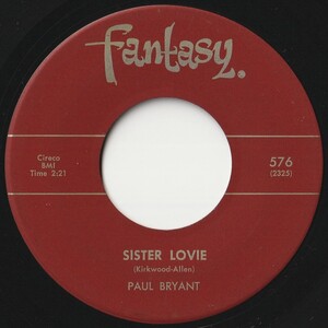 Paul Bryant Sister Lovie / Why Me? Fantasy US 576 202026 R&B R&R レコード 7インチ 45