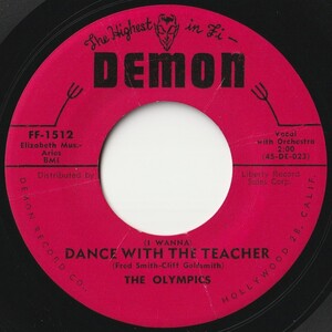 Olympics (I Wanna) Dance With The Teacher / Ev'rybody Needs Love Demon US FF-1512 202018 R&B R&R レコード 7インチ 45