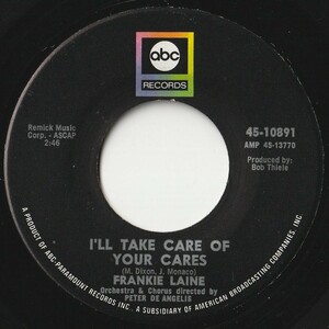 Frankie Laine I'll Take Care Of Your Cares ABC US 45-10891 201805 ROCK POP ロック ポップ レコード 7インチ