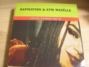 ●HOUSE 12”●RAPINATION & KYM MAZELLE/LOVE ME THE RIGHT WAY '96