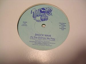 ●HIP HOP RAP 12”●SHOCK WAVE / IT'S THE GAMES WE PLAY