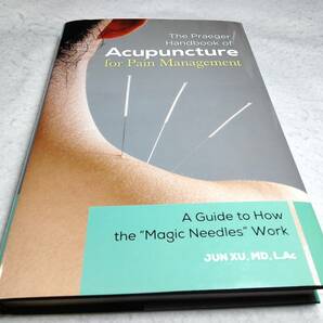 ＜洋書＞鍼治療の仕組み：疼痛治療のための鍼灸ハンドブック『The Praeger Handbook of Acupuncture for Pain Management』Magic Needles