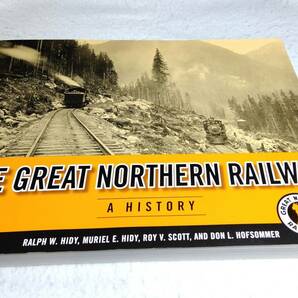 ＜洋書＞米国　グレート・ノーザン鉄道の歴史『THE GREAT NORTHERN RAILWAY: A History』1856～1970年