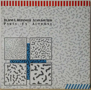 Blaine L. Reininger & Alain Goutier - Paris En Automne Belgium盤 Mini-LP TWI 380 1985年 Tuxedomoon, Winston Tong, Steven Brown