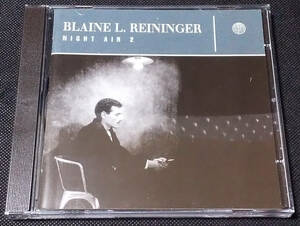 Blaine L. Reininger - Night Air 2 UK Ori. CD LTM - LTMCD 2414 2004年 Tuxedomoon, Winston Tong, Steven Brown