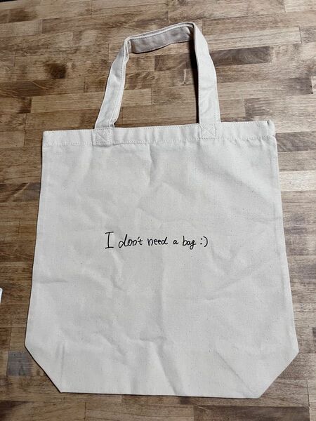 [新品]エコバッグ"I don't need a bag"ロゴ がお洒落