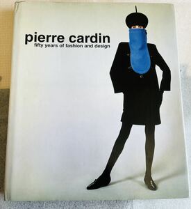 【洋書】ピエール・カルダン Pierre Cardin Fifty Years of Fashion and Design