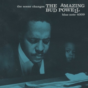 バド・パウエル BUD POWELL / ザ ・シーン・チェンジズ THE SCENE CHANGES / 2004.6.9 / 1958年録音 / リマスター / BLUE NOTE / TOCJ-6406