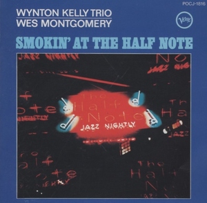 ハーフ・ノートのウェス・モンゴメリーとウィントン・ケリー WES MONTGOMERY, WYNTON KELLY TRIO / 1990.05.25 / VERVE / POCJ-1816