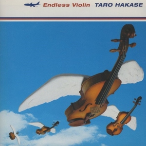 葉加瀬太郎 / Endless Violin / 2001.09.05 / 4thアルバム / OWCH-2004