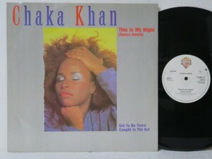 12★CHAKA KHAN / This Is My Night (Dance Remix) UK盤