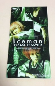 8cmCD Iceman 「FINAL PRAYER / BREATHLESS NIGHT SLIDER(LIVE VERSION) / FINAL PRAYER(ORIGINAL BACKING TRACK)」