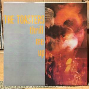 Toasters/Thrill Me Up