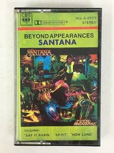 ■□Q469 SANTANA サンタナ BEYOND APPEARANCES ビヨンド・アピアランス カセットテープ□■