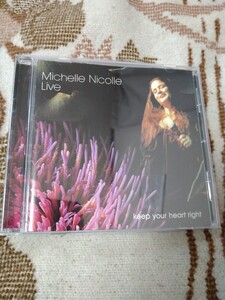 【貴重・Jazz Vo／輸入盤】☆ミッシェル・ニコル　ライヴ　Michelle Nicolle Live ／Keep Your Heart Right☆★【CD多数セール中…】