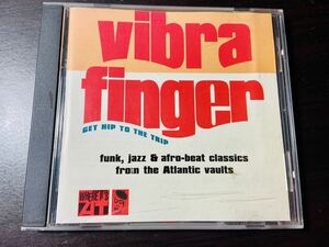 vibra finger GET HIP TO THE TRIP funk. jazz & afro-beat classics from the Atlantic vaults ’99年 コンピレーション Various