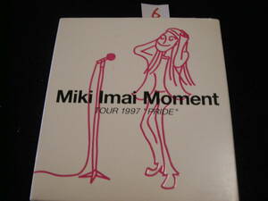 ⑥CD!　　今井美樹　Miki Imai　Moment TOUR 1997 “PRID