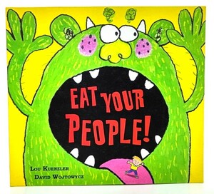 Eat Your People!/ Lou Kuenzler ( work ) /Orchard Books