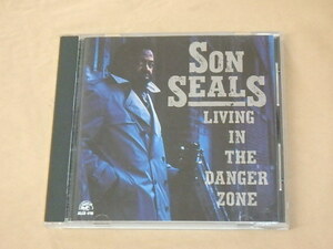 Living in the Danger Zone　/　 Son Seals（サン・シールズ）/　輸入盤CD