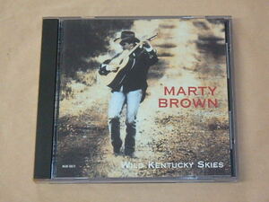 Wild Kentucky Skies　/　 Marty Brown（マーティ・ブラウン）/　輸入盤CD